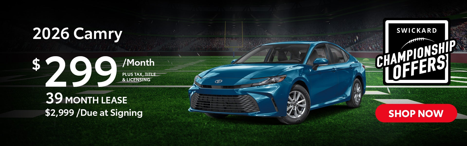 2026 Camry Lease for $299 per month for 39 months.