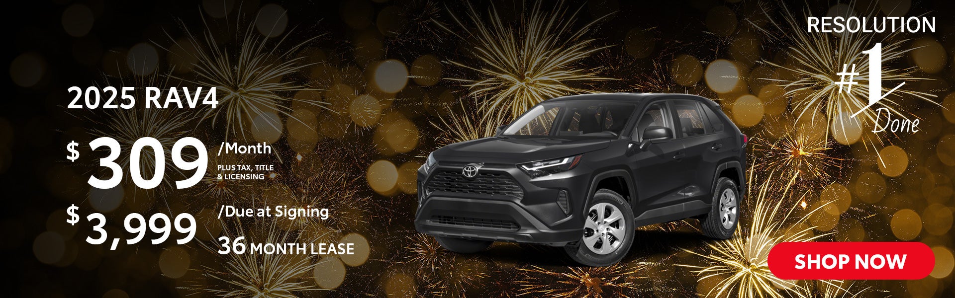 2025 RAV4 Lease for $309 per month for 36 months.