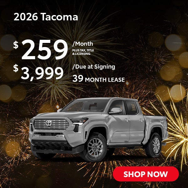 2026 Tacoma Lease for $259 per month for 39 months.