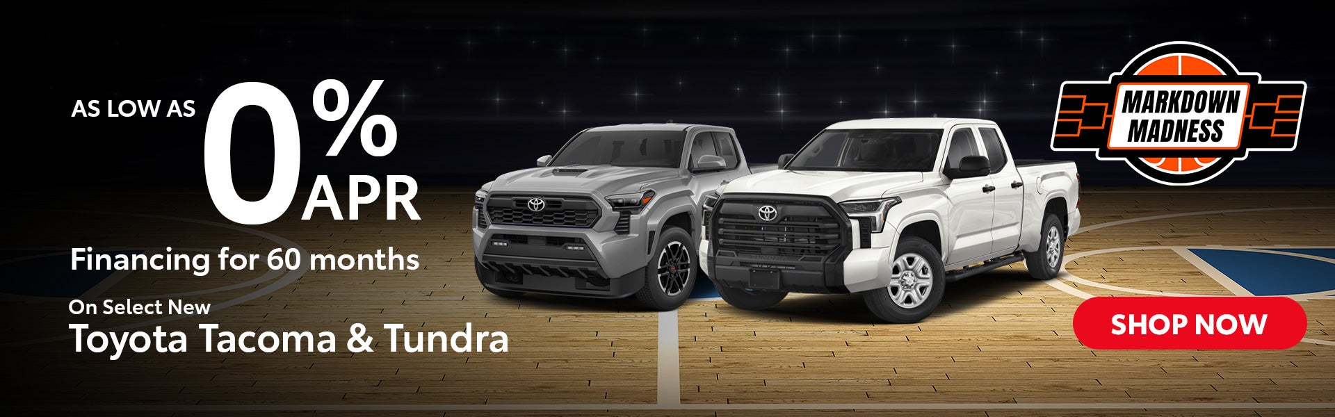 Select New Tacoma & Tundra 0% APR financing for 60 months