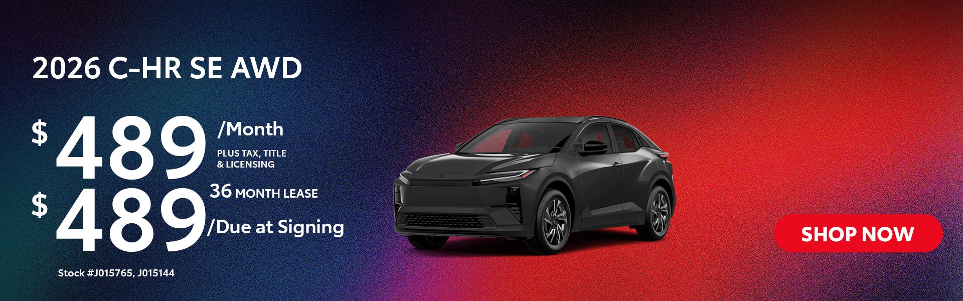 2026 C-HR SE AWD Lease from $489/mo, $489 due at signing