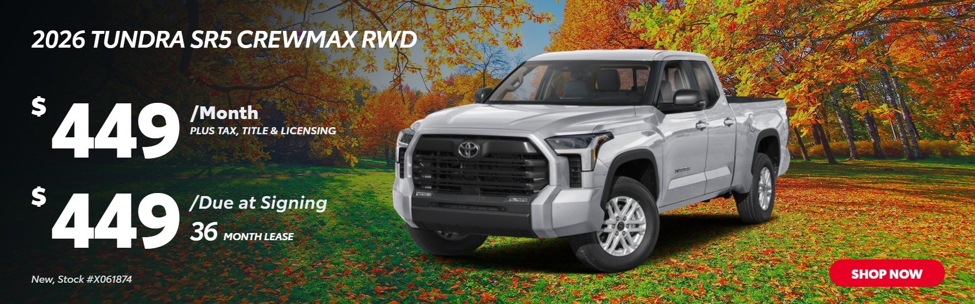2026 TUNDRA SR5 CREWMAX 5.5 FT BED TRUCK RWD: $449/mo