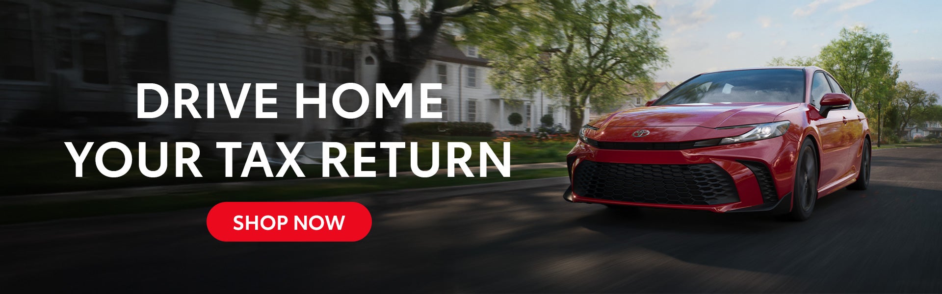 Drive Home Your Tax Return